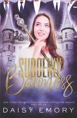 Suddenly Baroness: A Light Contemporary Reverse... 1946301639 Book Cover