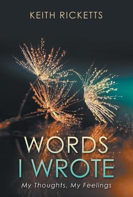 Words I Wrote: My Thoughts, My Feelings B0BT612L1N Book Cover