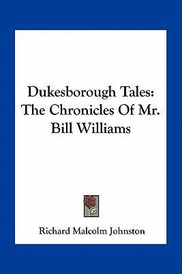 Dukesborough Tales: The Chronicles Of Mr. Bill ... 1163780898 Book Cover