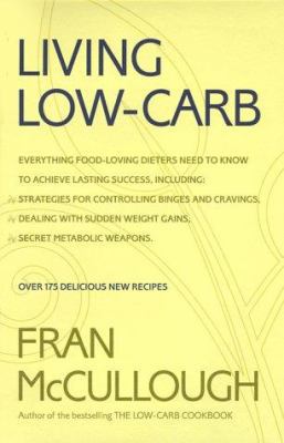 Living Low-Carb: The Complete Guide to Long-Ter... 0316557684 Book Cover