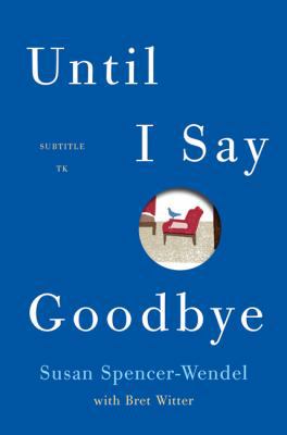 Until I Say Good-Bye 1443418951 Book Cover