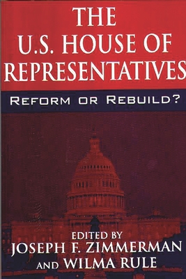 The U.S. House of Representatives: Reform or Re... 0275965805 Book Cover