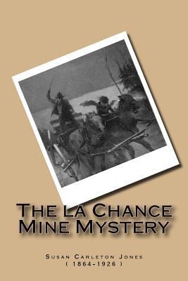 The la Chance Mine Mystery 1540483614 Book Cover