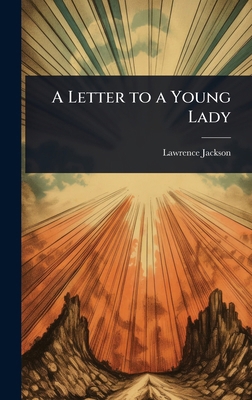 A Letter to a Young Lady 1023688018 Book Cover