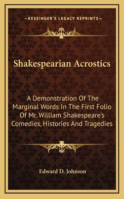 Shakespearian Acrostics: A Demonstration Of The... 1168929946 Book Cover