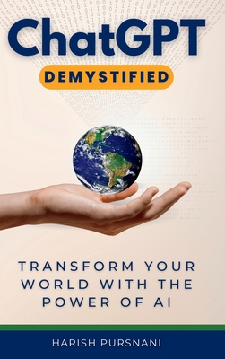 ChatGPT Demystified 1960971077 Book Cover