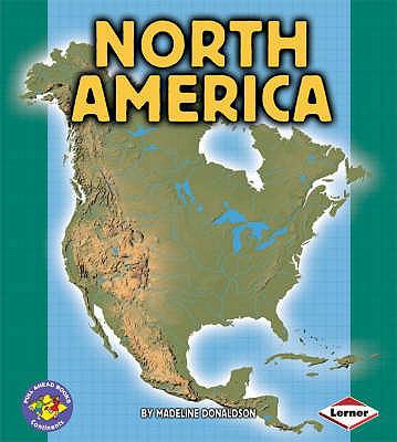 North America (Pull Ahead Books - Continents) 1580133312 Book Cover