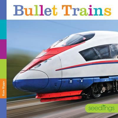 Bullet Trains 1608185192 Book Cover