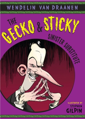 The Gecko and Sticky: Sinister Substitute 0440422442 Book Cover