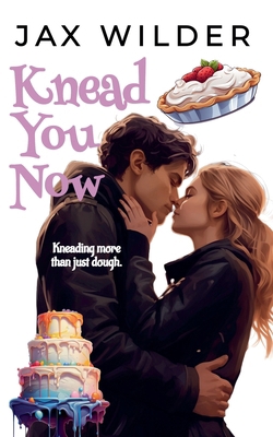 Knead You Now            Book Cover