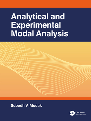 Analytical and Experimental Modal Analysis 103255102X Book Cover