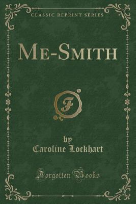 Me-Smith (Classic Reprint) 1527653064 Book Cover