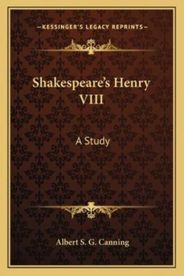 Shakespeare's Henry VIII: A Study 1162905336 Book Cover