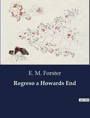 Regreso a Howards End [Spanish] B0C39ZVCHZ Book Cover