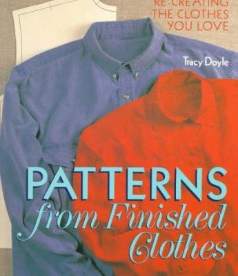 Patterns from Finished Clothes: Re-Creating the... 0806948752 Book Cover