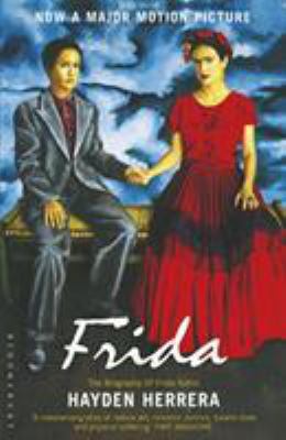 Frida: The Biography of Frida Kahlo 0747566135 Book Cover