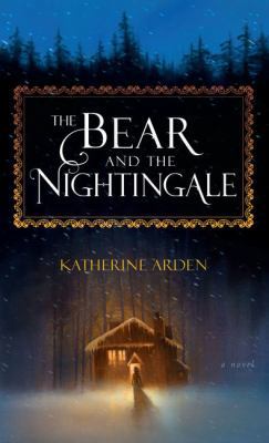 The Bear and the Nightingale [Large Print] 1410496171 Book Cover