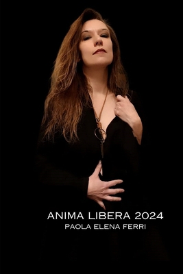 Anima Libera 2024 [Italian] B0CZH8J7N4 Book Cover