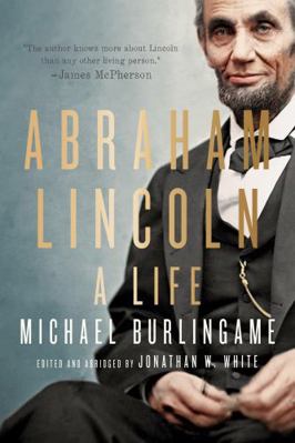 Abraham Lincoln: A Life 1421451662 Book Cover