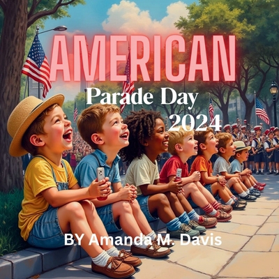 American Parade Day 2024 1967665036 Book Cover