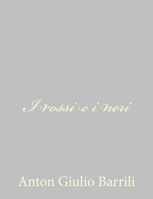 I rossi e i neri [Italian] 1484172159 Book Cover