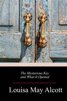 The Mysterious Key and What It Opened 1718676166 Book Cover