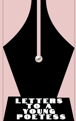 Letters To A Young Poetess B0CYHB38GV Book Cover