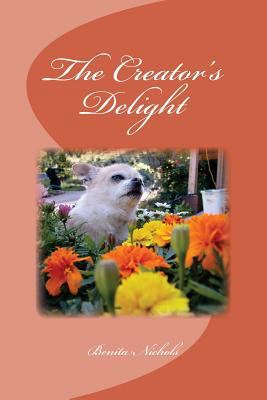 The Creator's Delight 1522944273 Book Cover