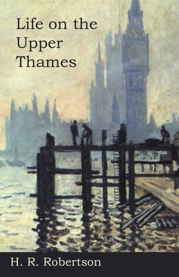 Life on the Upper Thames 1473321840 Book Cover
