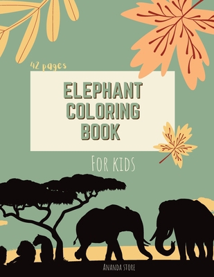 Elephant Coloring Book: Elephant Coloring Book ... 1445296853 Book Cover