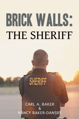 Brick Walls: The Sheriff 1524669873 Book Cover