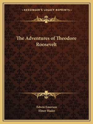 The Adventures of Theodore Roosevelt 1162592699 Book Cover