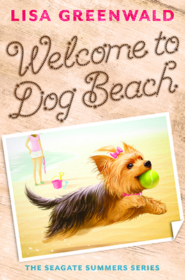 Welcome to Dog Beach: The Seagate Summers Book One 141971497X Book Cover