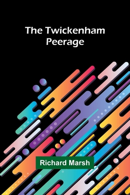 The Twickenham Peerage 936251754X Book Cover