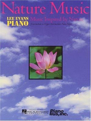 Nature Music - Music Inspired by Nature: Music ... 0634012541 Book Cover