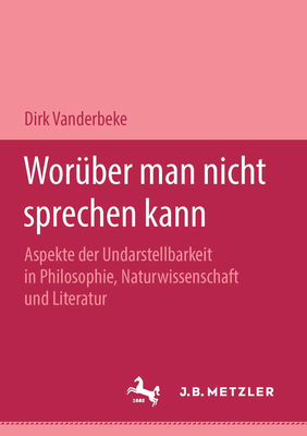 Worüber Man Nicht Sprechen Kann: Aspekte Der Un... [German] 3476451437 Book Cover