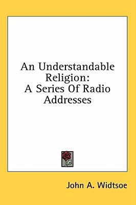 An Understandable Religion: A Series of Radio A... 1436716691 Book Cover