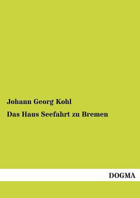 Das Haus Seefahrt zu Bremen [German] 3955076180 Book Cover