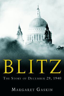 Blitz: The Story of December 29, 1940 0151014043 Book Cover