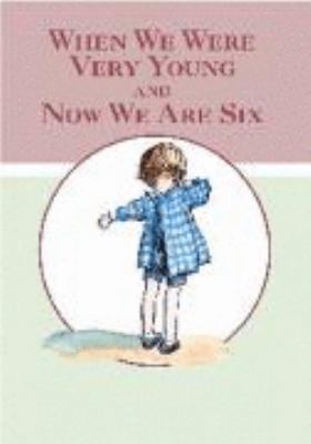 When We Were Very Young: AND Now We Are Six (Wi... 0603562140 Book Cover