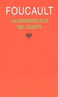 La hermenéutica del sujeto (Spanish Edition) [Spanish] 8446017725 Book Cover
