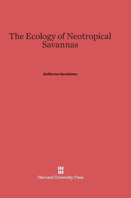 The Ecology of Neotropical Savannas 0674418549 Book Cover