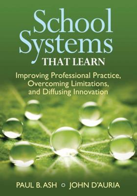 School Systems That Learn: Improving Profession... 1452271984 Book Cover