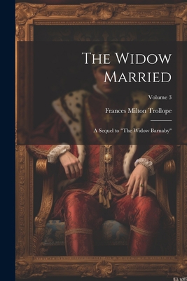 The Widow Married: A Sequel to "The Widow Barna... 1021242985 Book Cover