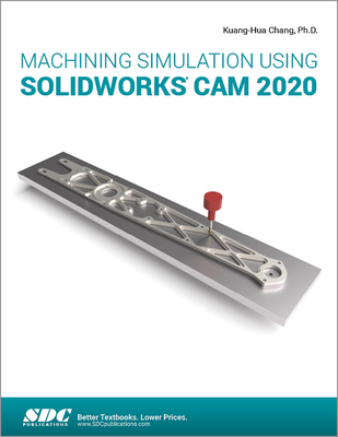 Machining Simulation Using Solidworks CAM 2020 1630573337 Book Cover