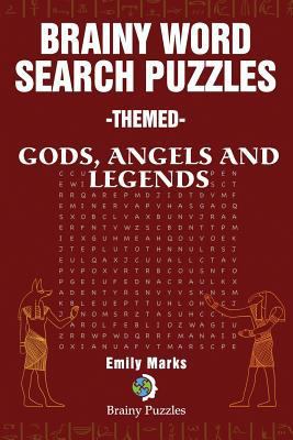 Brainy Word Search Puzzles - Themed: Gods, Ange... 1539450961 Book Cover