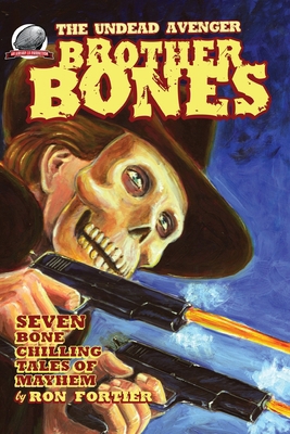 Brother Bones The Undead Avenger 0615725538 Book Cover