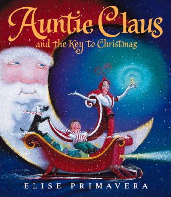 Auntie Claus and the Key to Christmas 0152024417 Book Cover