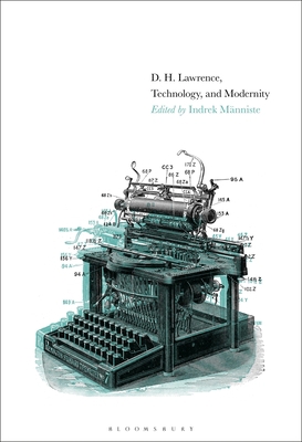 D. H. Lawrence, Technology, and Modernity 1501367560 Book Cover