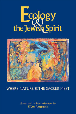 Ecology & the Jewish Spirit: Where Nature & the... 1683360400 Book Cover